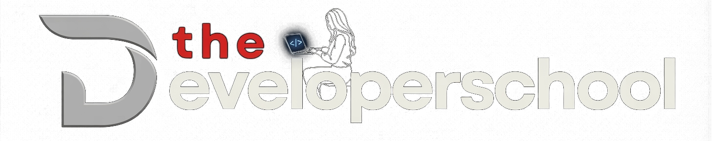The Developer School
